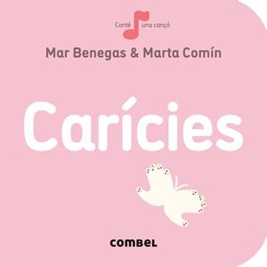 Carícies | Benegas Ortiz, María del Mar | Llibreria La Figaflor - Abrera