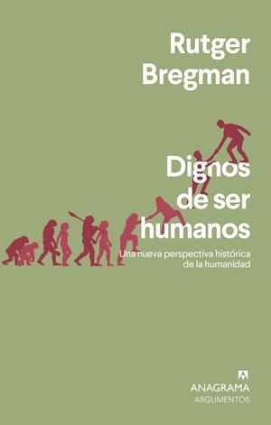 Dignos de ser humanos | Bregman, Rutger | Llibreria La Figaflor - Abrera