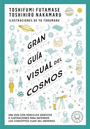 Gran guía visual del cosmos | Futamase, Toshifumi / Nakamaru, Toshimiro | Llibreria La Figaflor - Abrera
