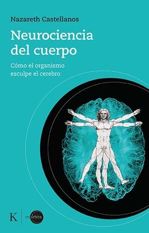 Neurociencia del cuerpo | Castellanos, Nazareth | Llibreria La Figaflor - Abrera