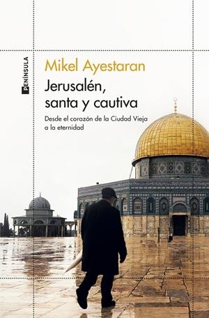 Jerusalén, santa y cautiva | Ayestaran, Mikel | Llibreria La Figaflor - Abrera