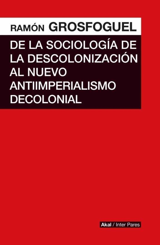 DE LA SOCIOLOGIA DE LA DESCOLONIZACION... | Llibreria La Figaflor - Abrera