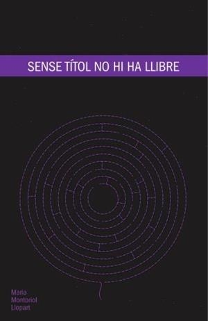 Sense títol no hi ha llibre | Maria Montoriol Llopart | Llibreria La Figaflor - Abrera