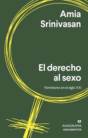 El derecho al sexo | Srinivasan, Amia | Llibreria La Figaflor - Abrera
