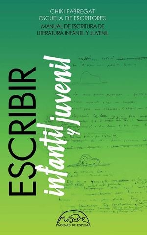 Escribir Literatura Infantil y Juvenil | Fabregat, Chiki | Llibreria La Figaflor - Abrera