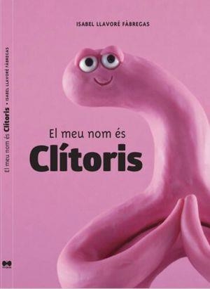 El meu nom és Clítoris | Llavoré Fàbregas, Isabel | Llibreria La Figaflor - Abrera