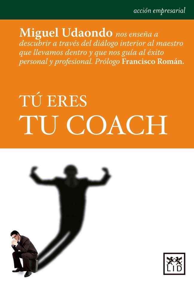 Tú eres tu coach | 9788483569887 | Udaondo Durán, Miguel