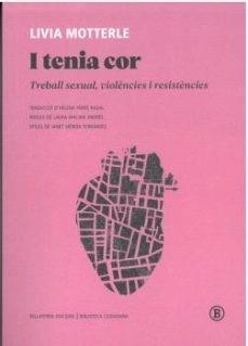 I TENIA COR | MOTTERLR, LIVIA | Llibreria La Figaflor - Abrera