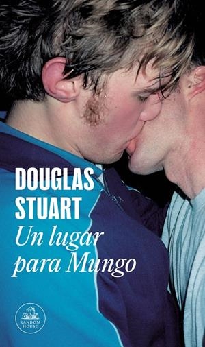 Un lugar para Mungo | Stuart, Douglas | Llibreria La Figaflor - Abrera
