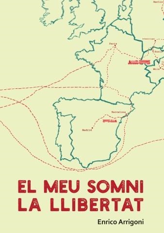 El meu somni, la llibertat | 9788412395617 | Arrigoni, Enrico