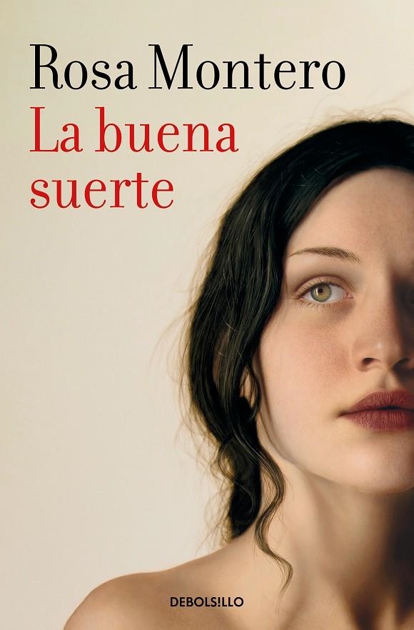 La buena suerte | Montero, Rosa | Llibreria La Figaflor - Abrera