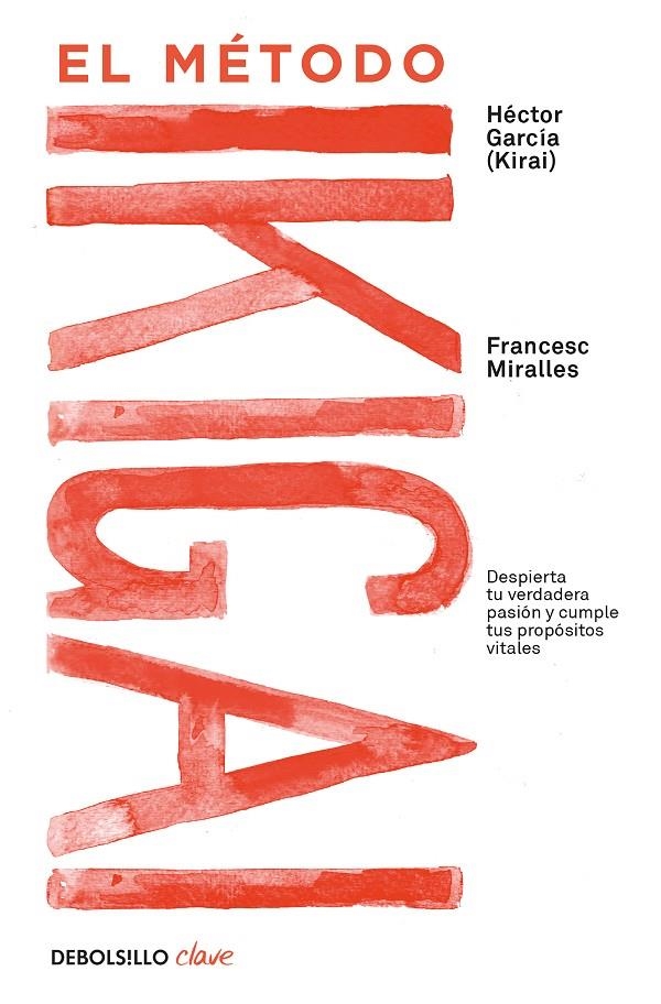 El método Ikigai | Miralles, Francesc / García (Kirai), Héctor | Llibreria La Figaflor - Abrera
