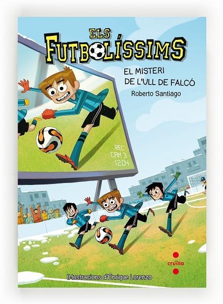 Els Futbolíssims 4: El misteri de l'Ull de Falcó | 9788466136259 | Santiago, Roberto