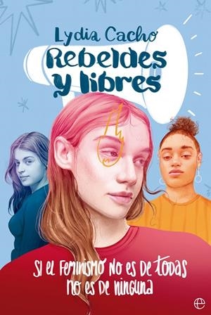 Rebeldes y libres | Cacho, Lydia | Llibreria La Figaflor - Abrera