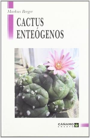 Cactus enteogenos | Berger, Markus | Llibreria La Figaflor - Abrera