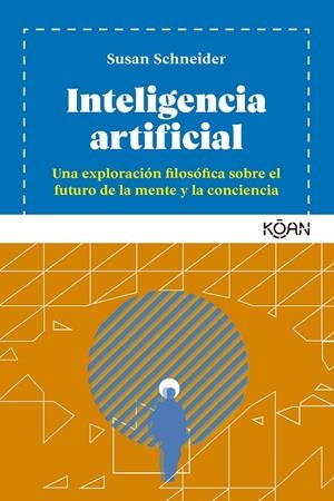 Inteligencia Artificial | Schneider, Susan | Llibreria La Figaflor - Abrera
