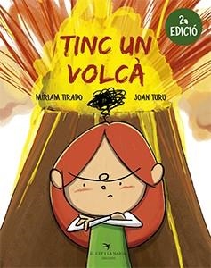 Tinc un volcà (2a edició) | Tirado Torras, Míriam / Turu Sánchez, Joan | Llibreria La Figaflor - Abrera