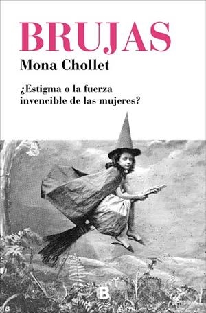 Brujas | Chollet, Mona | Llibreria La Figaflor - Abrera