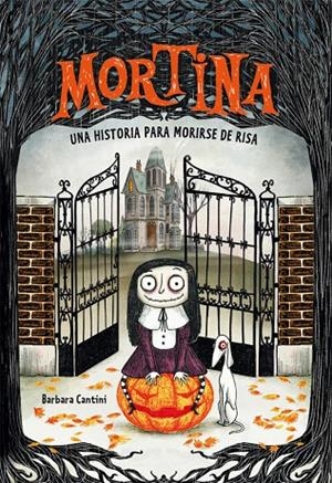 Mortina 1. Una historia para morirse de risa | Cantini, Barbara | Llibreria La Figaflor - Abrera
