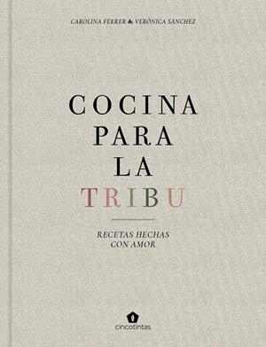 Cocina para la tribu | Ferrer Sampere, Carolina / Sánchez Mancebo, Verónica | Llibreria La Figaflor - Abrera