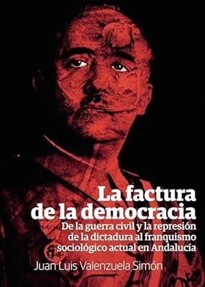 LA FACTURA DE LA DEMOCRACIA | VALENZUELA SIMÓN,JUAN LUIS | Llibreria La Figaflor - Abrera