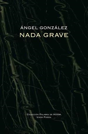 Nada grave | González, Ángel | Llibreria La Figaflor - Abrera