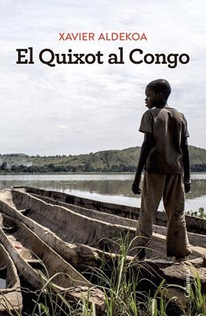 El Quixot al Congo | Aldekoa, Xavier | Llibreria La Figaflor - Abrera