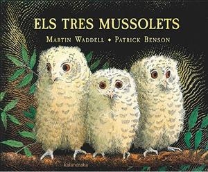Els tres mussolets | Waddell, Martin | Llibreria La Figaflor - Abrera