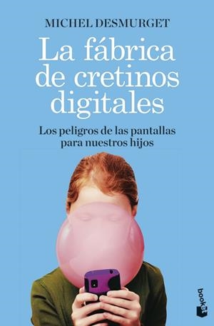 La fábrica de cretinos digitales | Desmurget, Michel | Llibreria La Figaflor - Abrera