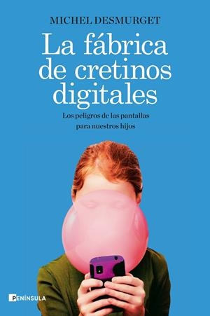 La fábrica de cretinos digitales | Desmurget, Michel | Llibreria La Figaflor - Abrera