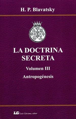 LA DOCTRINA SECRETA. Volumen III. Antropogénesis. | Blavatsky | Llibreria La Figaflor - Abrera