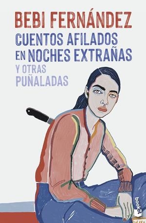 Cuentos afilados en noches extrañas y otras puñaladas | Fernández, Bebi | Llibreria La Figaflor - Abrera
