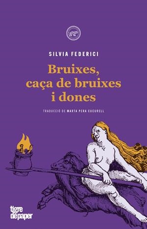 Bruixes, caça de bruixes i dones | Federici, Silvia | Llibreria La Figaflor - Abrera
