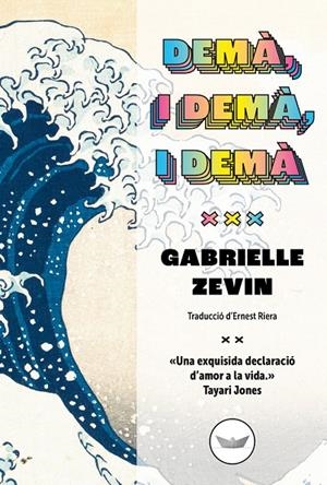 Demà, i demà, i demà | Zevin, Gabrielle | Llibreria La Figaflor - Abrera