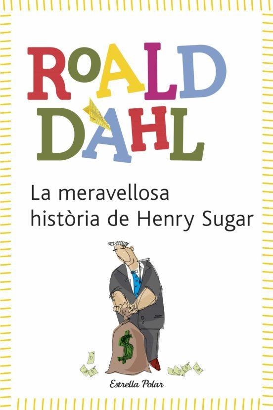 La meravellosa història de Henry Sugar | 9788497870399 | Dahl, Roald