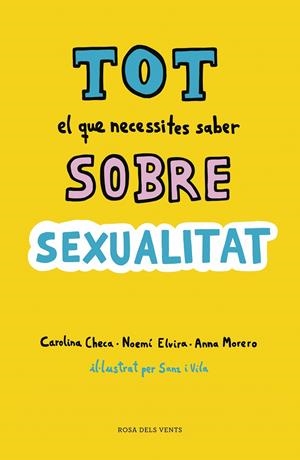 Tot el que necessites saber sobre sexualitat | Checa, Carolina / Elvira, Noemí / Morero, Anna | Llibreria La Figaflor - Abrera