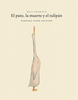 El pato, la muerte y el tulipán | Erlbruch, Wolf | Llibreria La Figaflor - Abrera