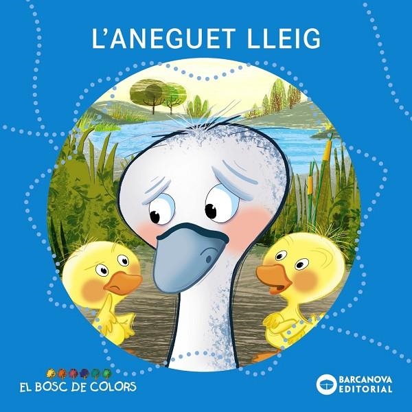 L'aneguet lleig | Baldó Caba, Estel / Gil Juan, Rosa / Soliva Garriga, Maria | Llibreria La Figaflor - Abrera