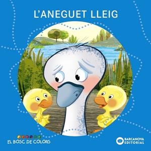 L'aneguet lleig | Baldó Caba, Estel / Gil Juan, Rosa / Soliva Garriga, Maria | Llibreria La Figaflor - Abrera