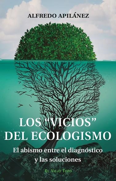 Los "vicios" del ecologismo | 9788419200686 | Apilánez Piniella, Alfredo