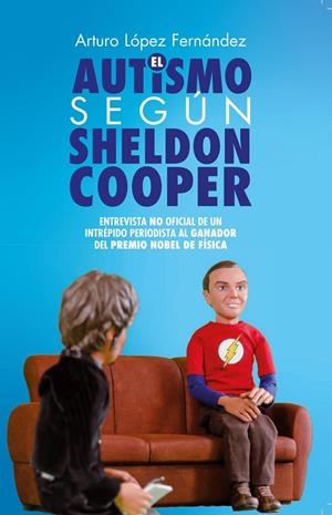 El autismo según Sheldon Cooper | López Fernández, Arturo | Llibreria La Figaflor - Abrera