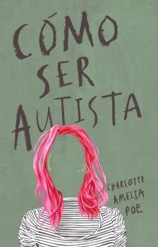 Como ser autista | Charlotte Amelia Poe | Llibreria La Figaflor - Abrera