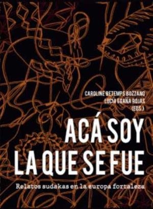 Acá soy la que se fue | BETEMPS BOZZANO, CAROLINE / EGAÑA ROJAS, LUCÍA | Llibreria La Figaflor - Abrera
