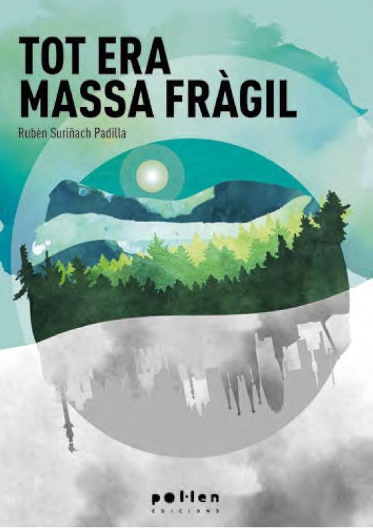 Tot era massa fràgil | Suriñach Padilla, Rubèn | Llibreria La Figaflor - Abrera