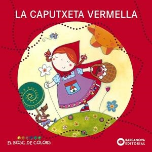 La Caputxeta Vermella | Baldó Caba, Estel / Gil Juan, Rosa / Soliva Garriga, Maria | Llibreria La Figaflor - Abrera