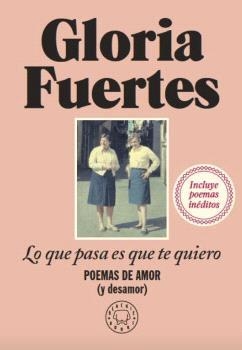 Lo que pasa es que te quiero | Fuertes, Gloria | Llibreria La Figaflor - Abrera