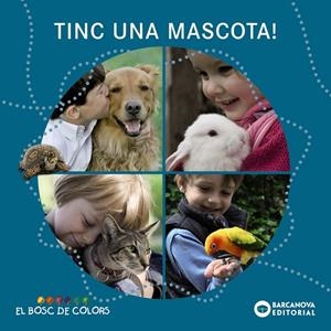 Tinc una mascota! | Baldó, Estel / Gil, Rosa / Soliva, Maria | Llibreria La Figaflor - Abrera