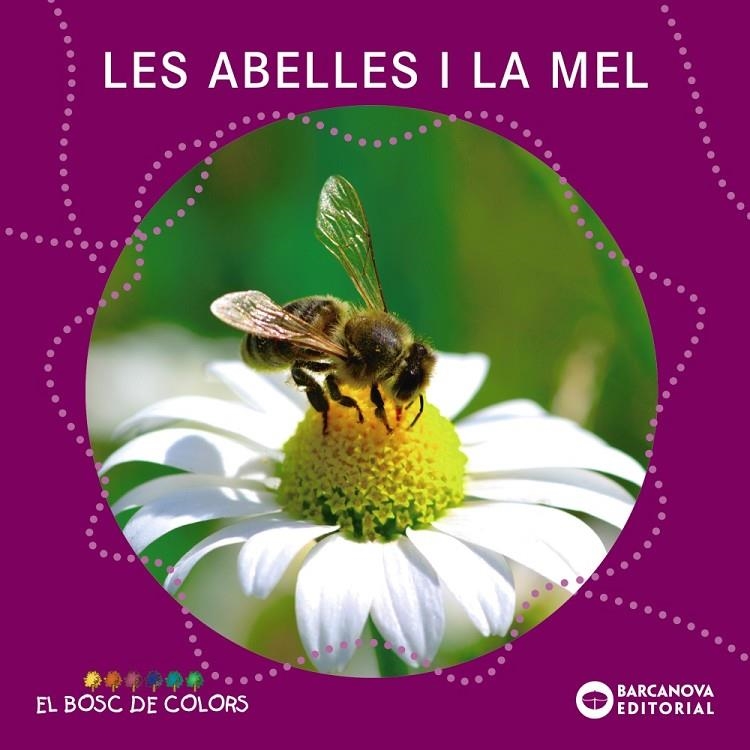 Les abelles i la mel | Baldó Caba, Estel / Gil Juan, Rosa / Soliva Garriga, Maria | Llibreria La Figaflor - Abrera