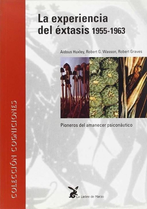 La experiencia del éxtasis, 1955-1963 | 9788487403651 | Huxley, Aldous / Wasson, Robert Gordon / Graves, Robert