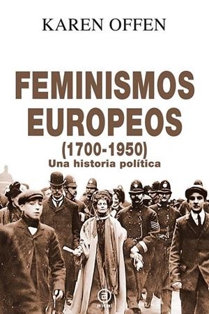 Feminismos europeos, 1700-1950 | Offen, Karen | Llibreria La Figaflor - Abrera
